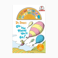 Dr. Seuss's Oh, the Places You'll Go! with 12 Silly Sounds!